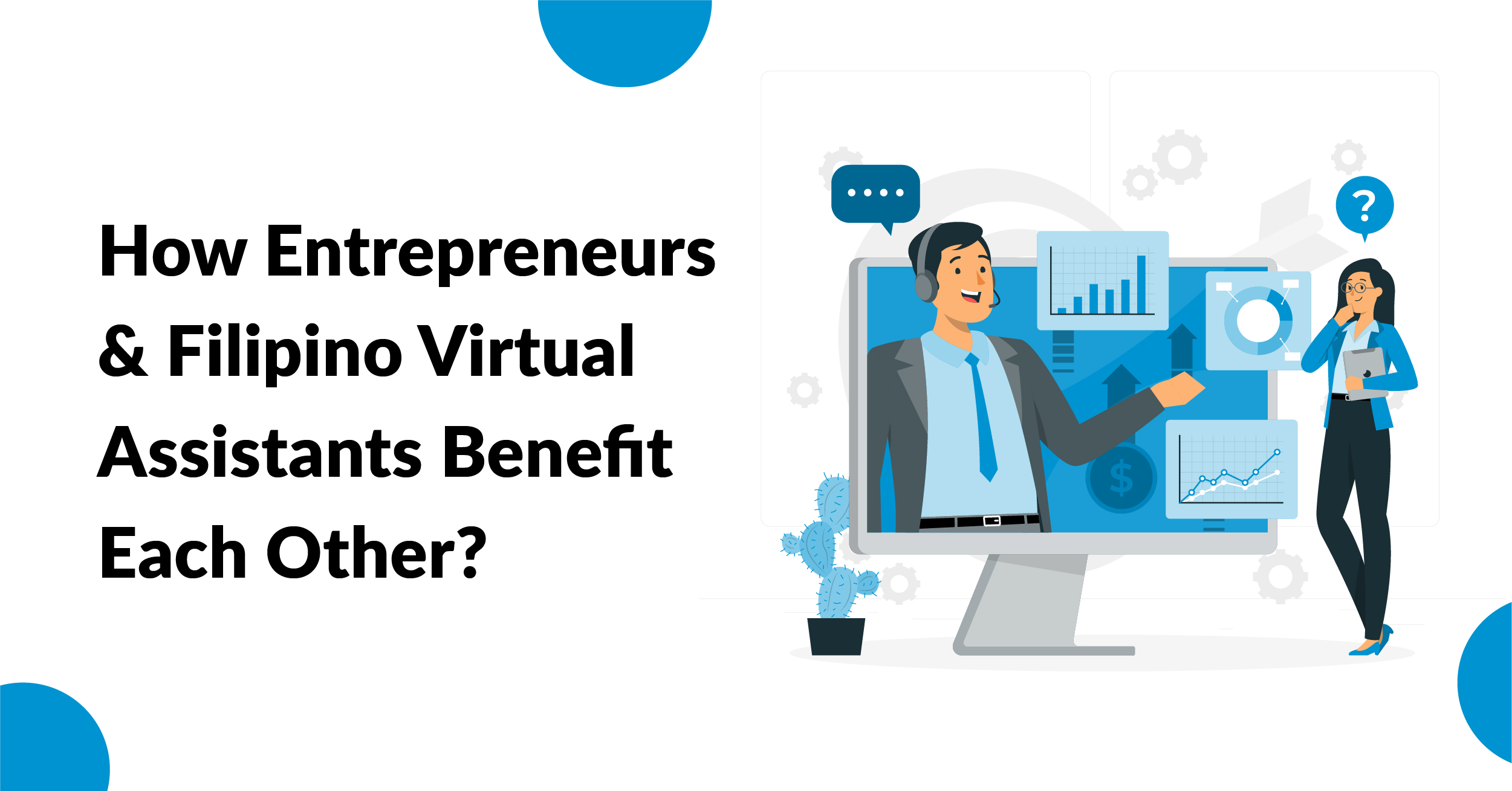Why Filipino Virtual Assistants Are a Game-Changer for Growing Businesses
