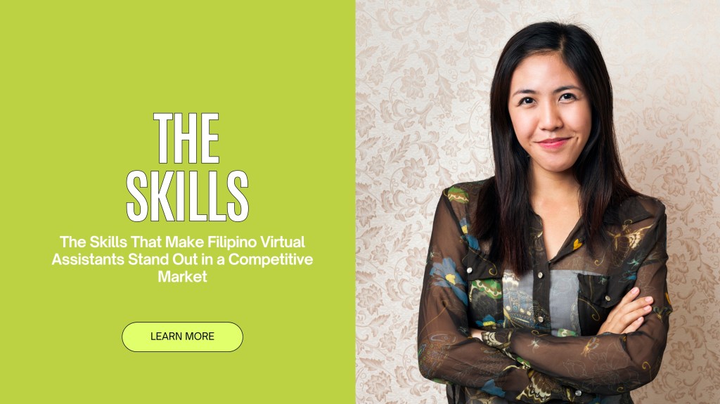 The Skills That Make Filipino Virtual Assistants Stand Out in a Competitive&nbsp;Market